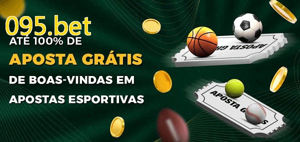 095.betbet Ate 100% de Aposta Gratis